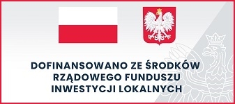 Dofinansowano ze środków Rządowego Funduszu Inwestycji Lokalnych