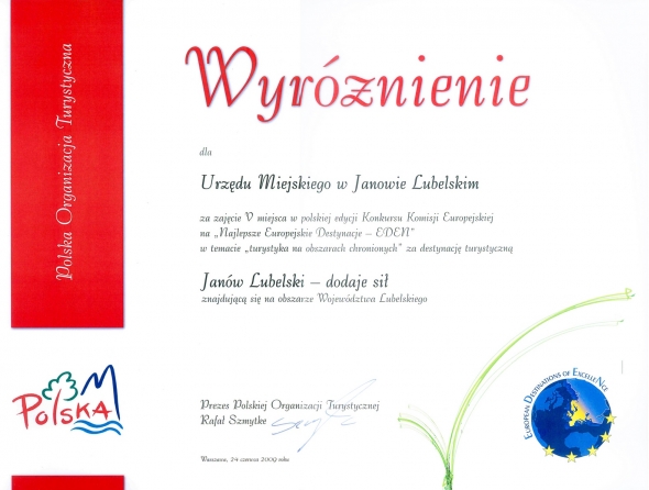 Dyplom za 5 miejsce w Konkursie Komisji Europejskiej na "Najlepsze Europejskie Destynacje - EDEN" w 2009 roku.