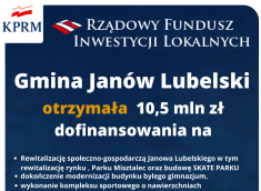Nowe inwestycje. 10, 5 mln zł dla gminy Janów Lubelski z Rządowego Funduszu Inicjatyw Lokalnych