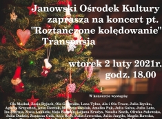 Janowski Ośrodek Kultury zaprasza na koncert pt. "Roztańczone kolędowanie" - 2 luty (transmisja online)
