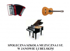 Społeczna Szkoła Muzyczna I St. w Janowie Lubelskim ogłasza nabór uczniów na rok szkolny 2021/2022