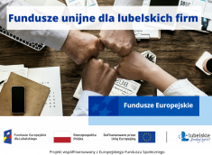 Przedsiębiorco, starują nowe nabory na rozwój lubelskich firm z Funduszy Europejskich!