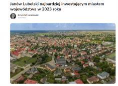 Napisali o nas. Janów Lubelski najbardziej inwestującym miastem województwa w 2023 roku