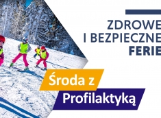 Plakat przedstawiający dzieci na nartach z napisem: Zdrowie i Bezpieczne Ferie - Środa z profilaktyką